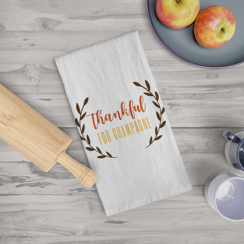 Thankful For Champagne - Tea Towel - Bubbles Make Me Happy