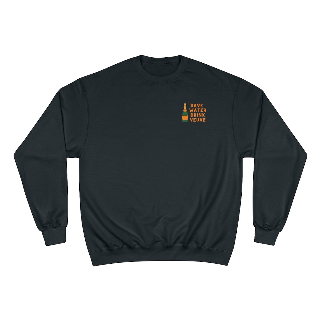Save Water - Champion Unisex Sweatshirt - Bubbles Make Me Happy