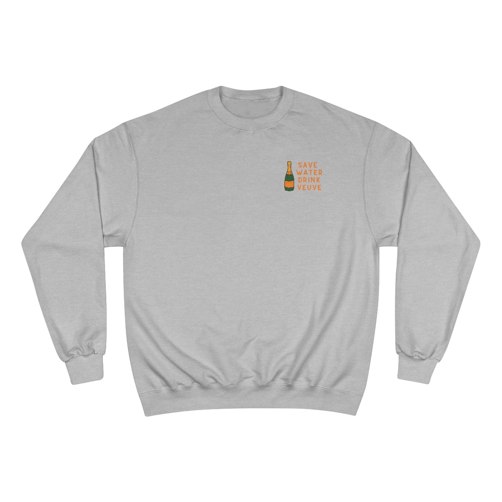 Save Water - Champion Unisex Sweatshirt - Bubbles Make Me Happy
