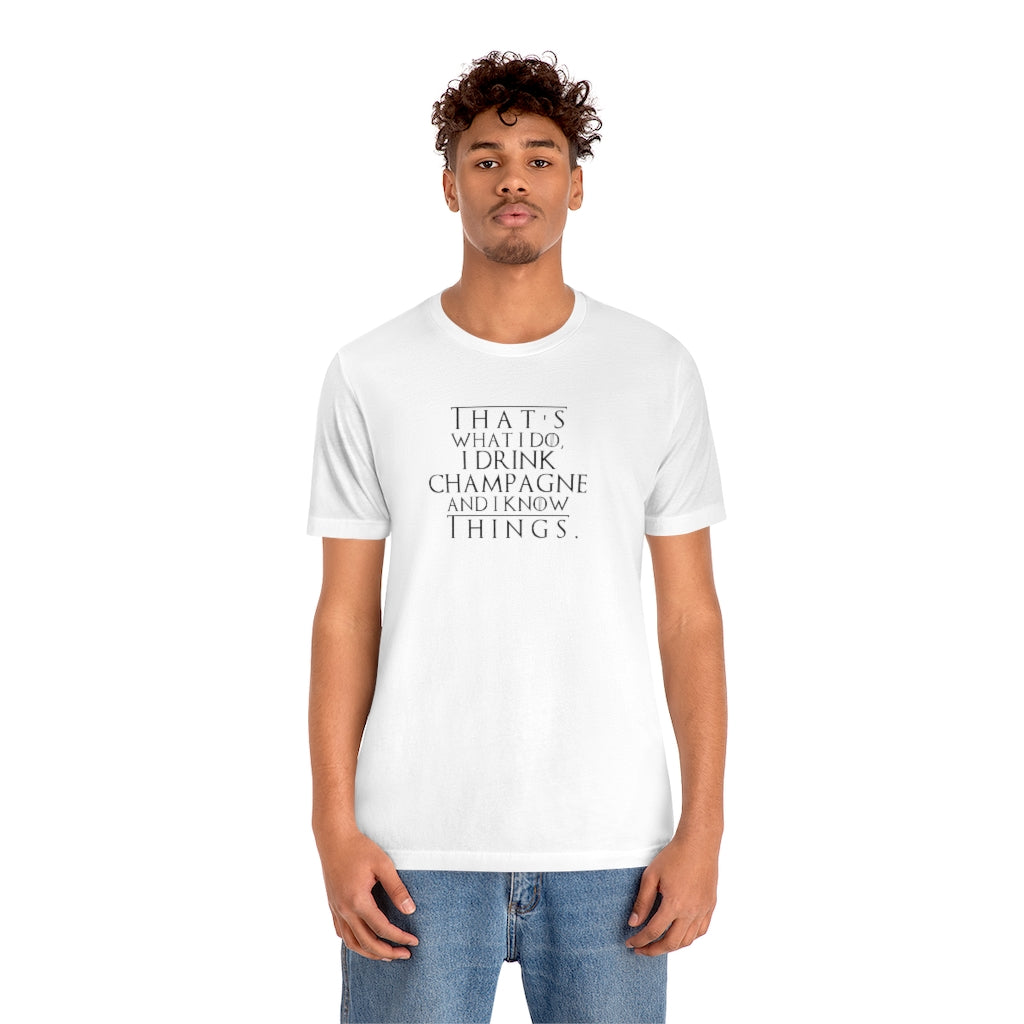 That's What I Do - Unisex Jersey Short Sleeve Tee - Bubbles Make Me Happy