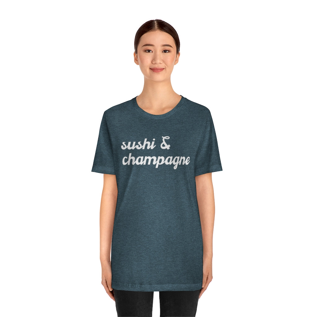 Sushi - Unisex Jersey Short Sleeve Tee - Bubbles Make Me Happy