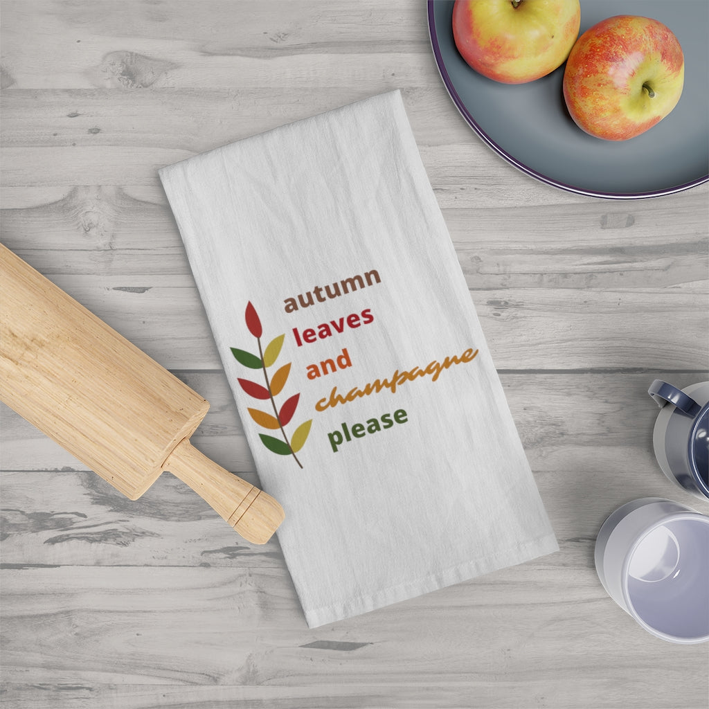 Autumn Leaves and Champagne Please - Tea Towel - Bubbles Make Me Happy