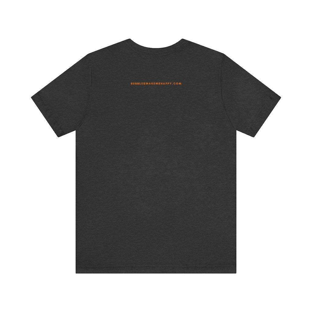 Champagne - Unisex Jersey Short Sleeve Tee - Bubbles Make Me Happy