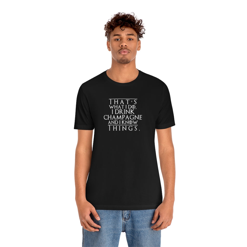 That's What I Do - Unisex Jersey Short Sleeve Tee - Bubbles Make Me Happy