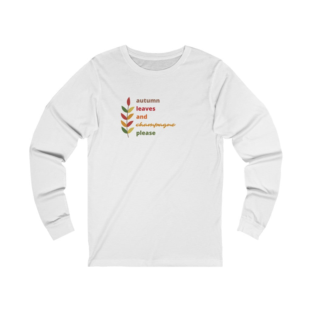 Leaves - Unisex Jersey Long Sleeve Tee - Bubbles Make Me Happy