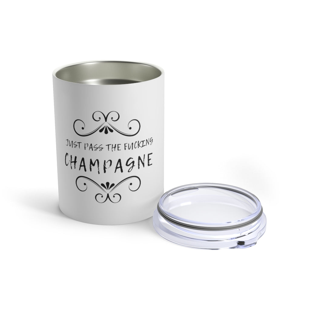 Just Pass - White Tumbler 10oz - Bubbles Make Me Happy