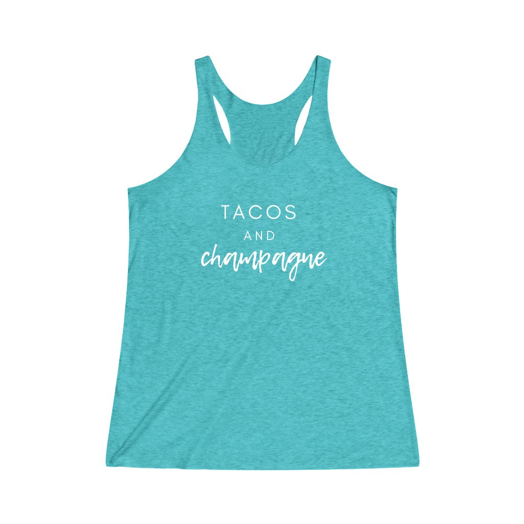 Tacos And Champagne - Women's Tank - Bubbles Make Me Happy