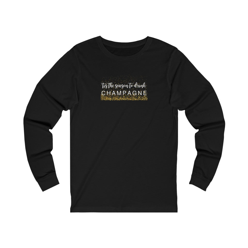 'Tis The Season Festive - Unisex Jersey Long Sleeve Tee - Bubbles Make Me Happy