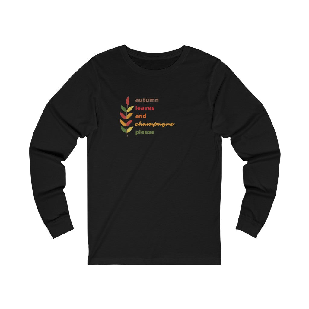 Leaves - Unisex Jersey Long Sleeve Tee - Bubbles Make Me Happy