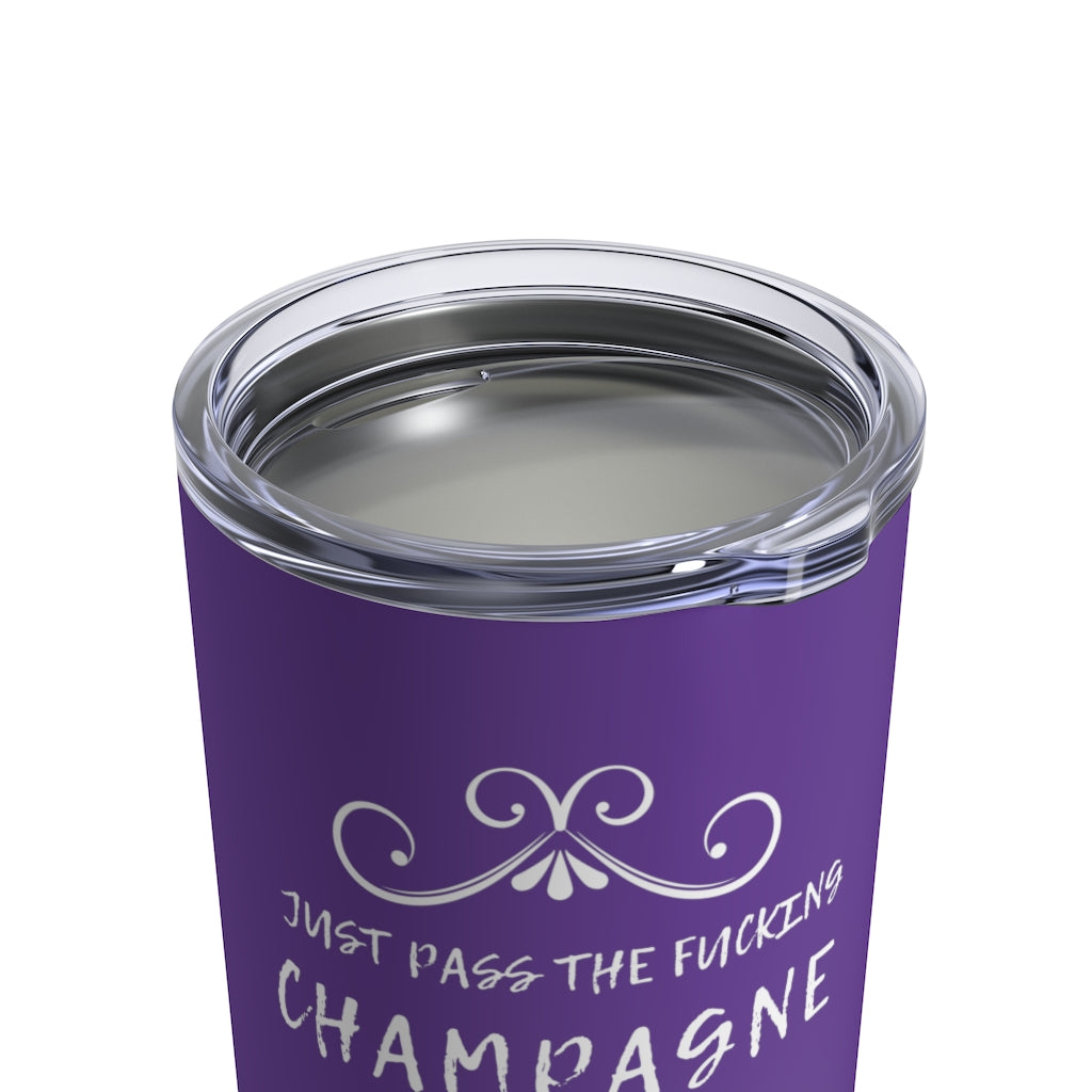 Just Pass - Deep Violet Tumbler 10oz - Bubbles Make Me Happy