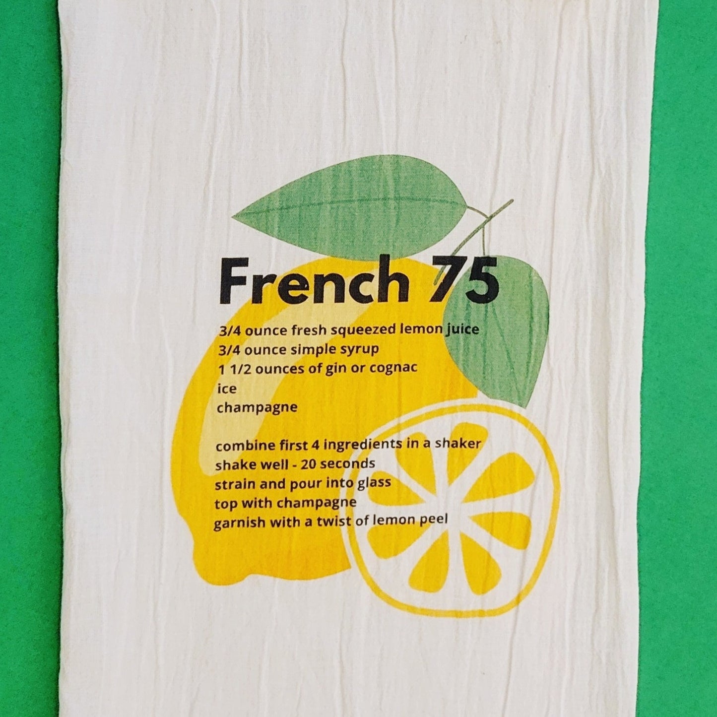 French 75 - Tea Towel - Bubbles Make Me Happy