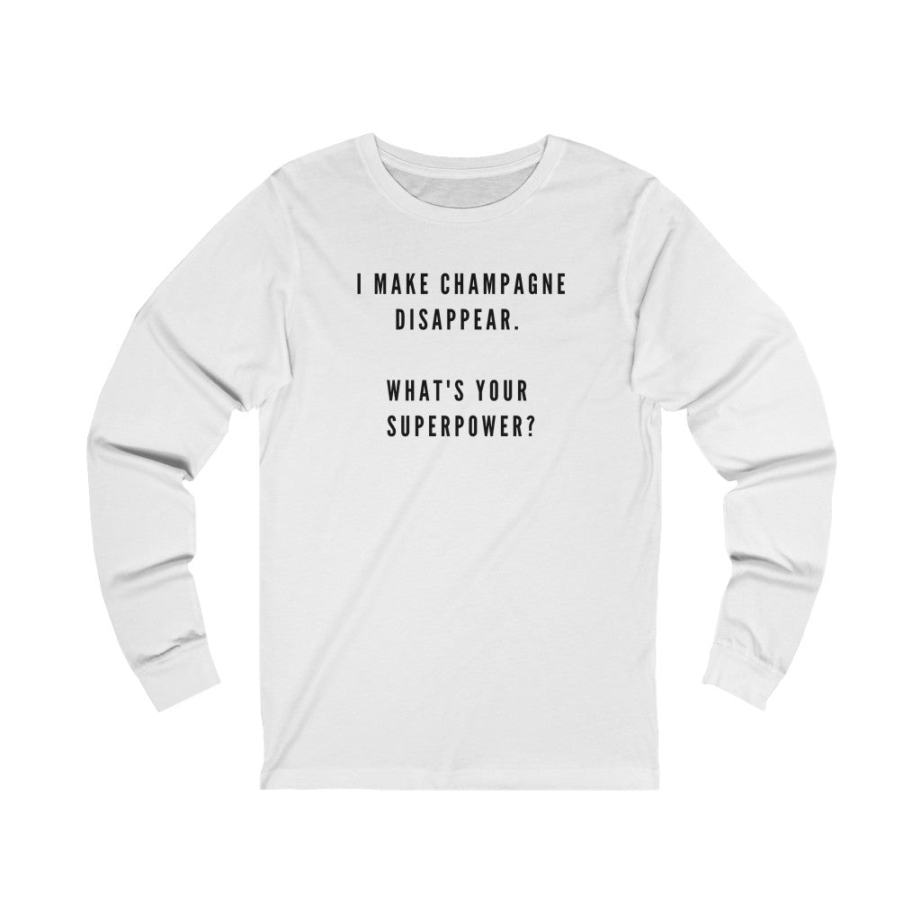 Superpower - Unisex Jersey Long Sleeve Tee - Bubbles Make Me Happy