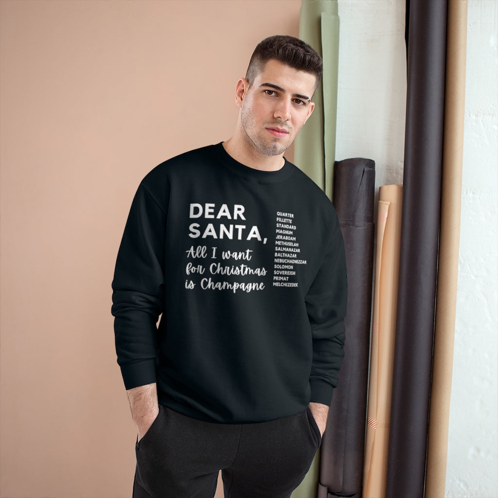 Dear Santa - Champion Unisex Sweatshirt - Bubbles Make Me Happy