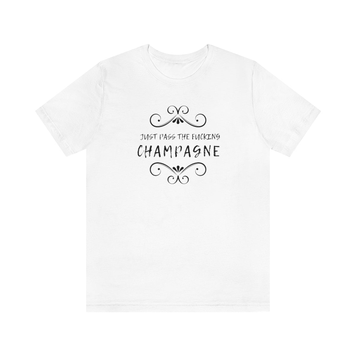 Just Pass - Unisex Jersey Short Sleeve Tee - Bubbles Make Me Happy