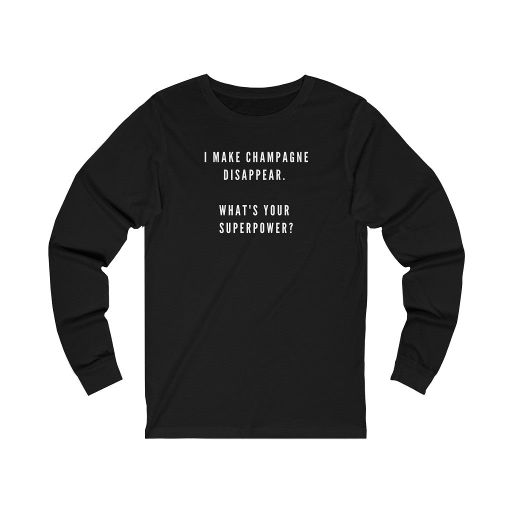 Superpower - Unisex Jersey Long Sleeve Tee - Bubbles Make Me Happy
