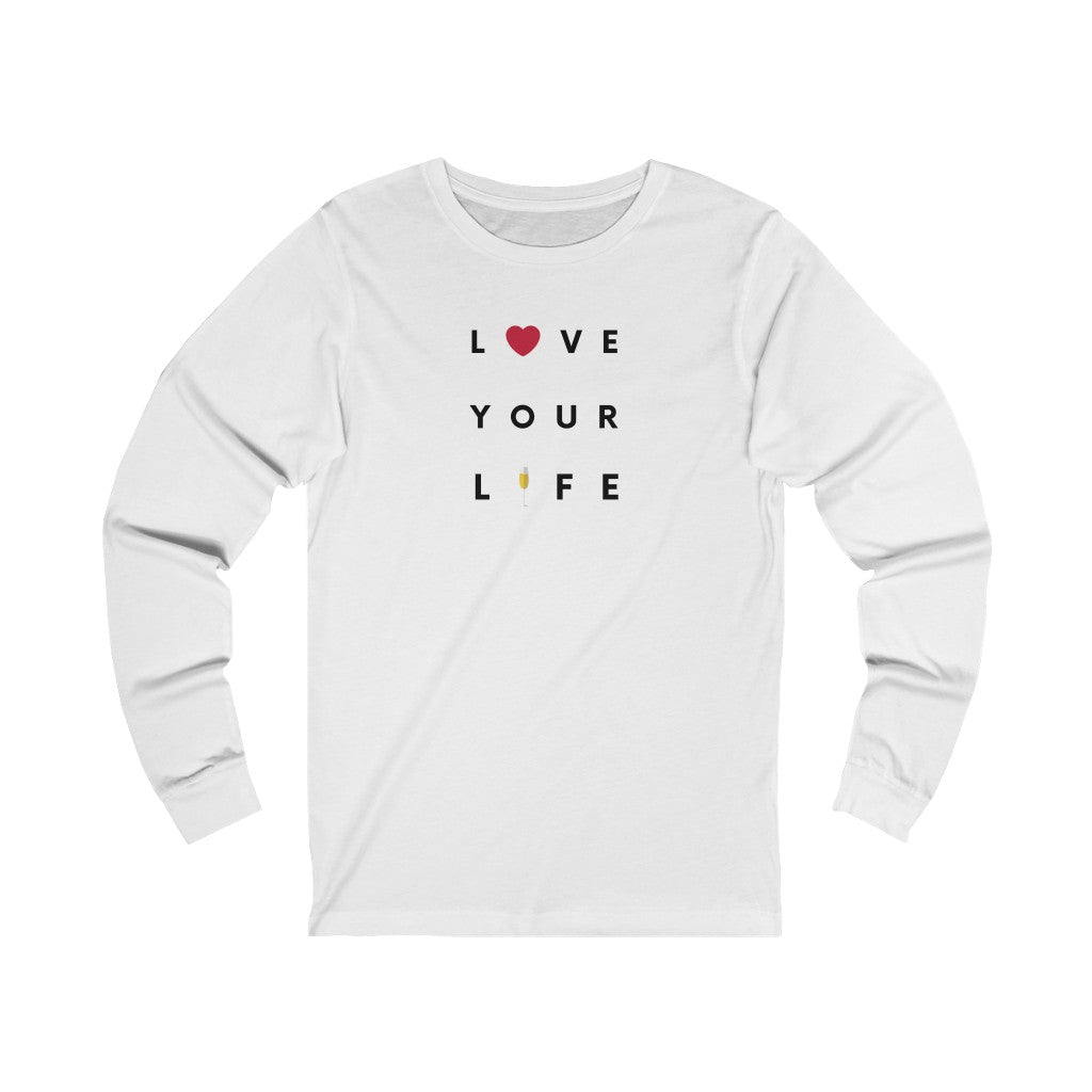 Love Your Life - Unisex Jersey Long Sleeve Tee - Bubbles Make Me Happy