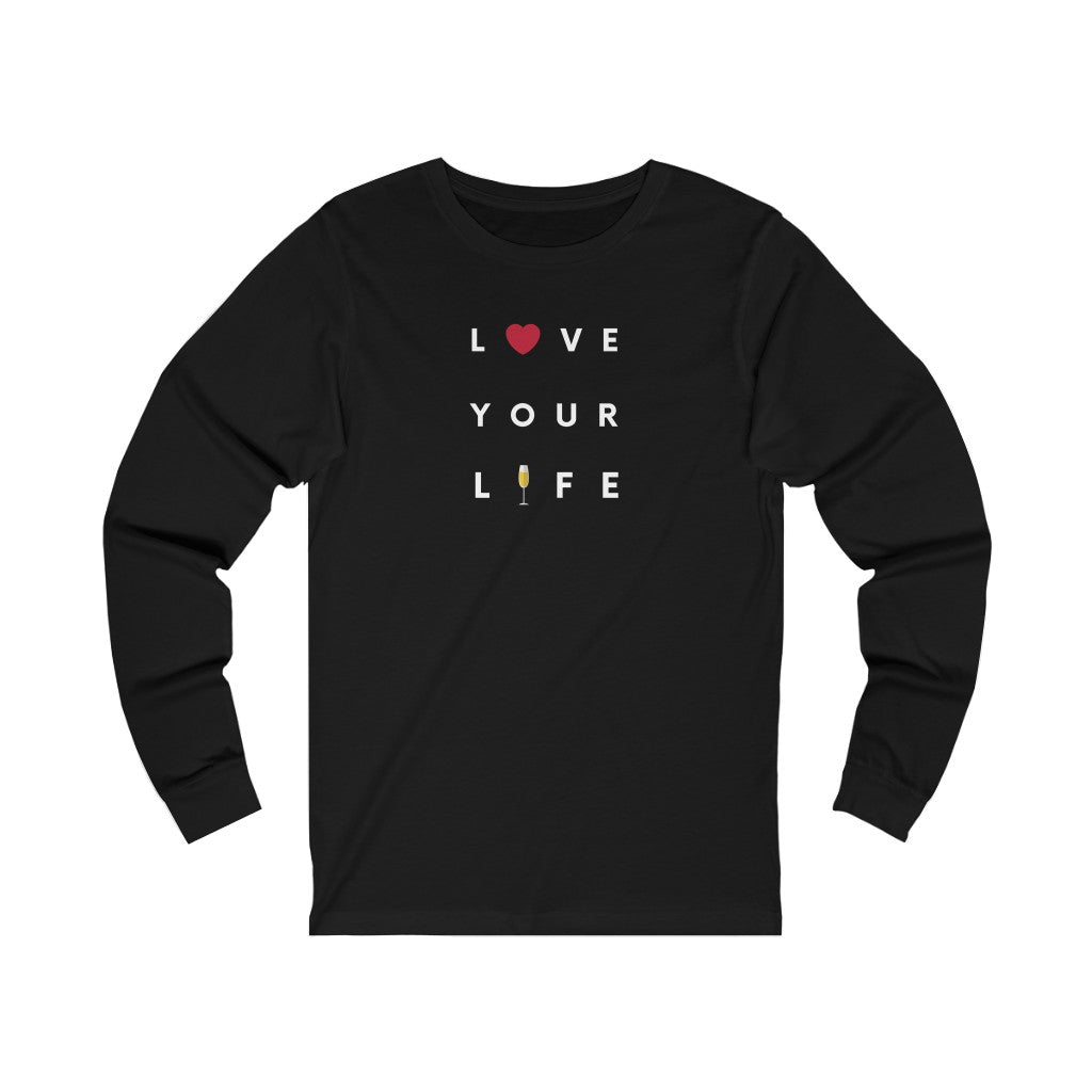 Love Your Life - Unisex Jersey Long Sleeve Tee - Bubbles Make Me Happy