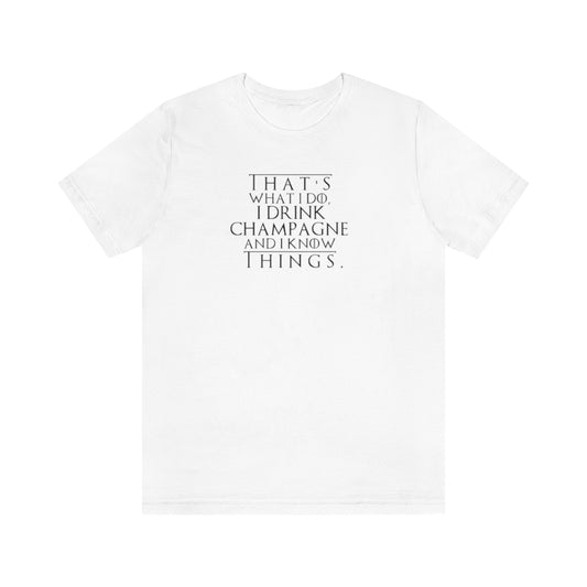 That's What I Do - Unisex Jersey Short Sleeve Tee - Bubbles Make Me Happy