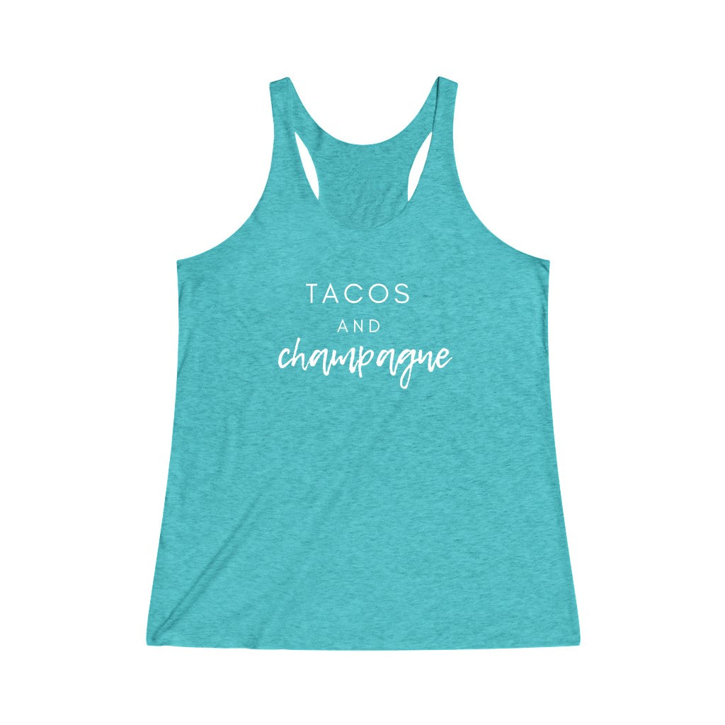 Tacos And Champagne - Women's Tank - Bubbles Make Me Happy