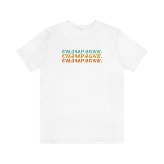 Champagne - Unisex Jersey Short Sleeve Tee - Bubbles Make Me Happy